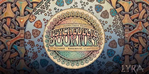 Lyra Productions presents Psychedelic Journey 