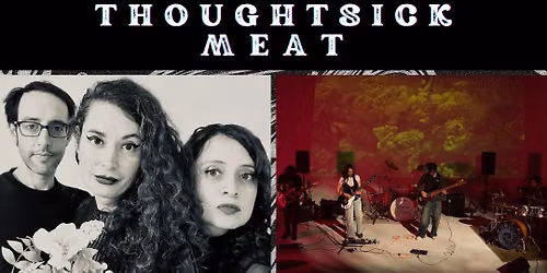 LIVE MUSIC: Endation \/\/\/ Thoughtsick \/\/ MEAT