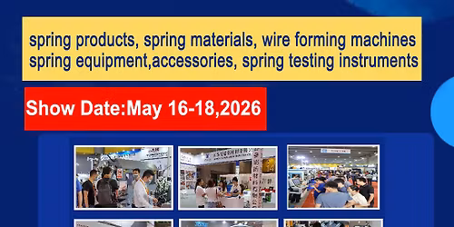 Spring Industry Exhibition -The 26th China(Guangzhou)Int'l Spring Industry Exhibition