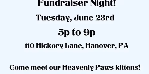 Heavenly Paws Hickory Falls Fundraiser Night & Kitten Adoption Event