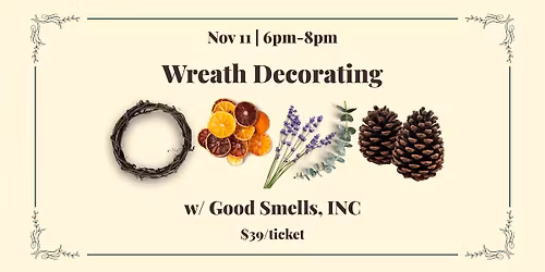 Wreath Decorating with Good Smells