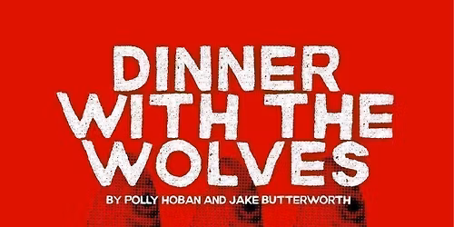 Dinner With The Wolves 