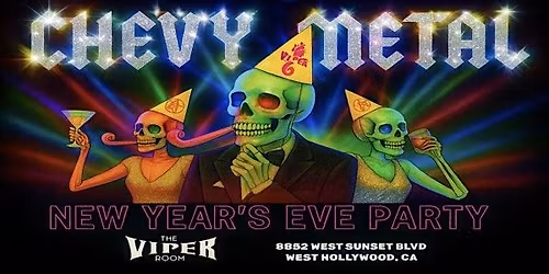 CHEVY METAL NEW YEAR\u2019S EVE PARTY WITH SPECIAL GUESTS AND THE ALIVE