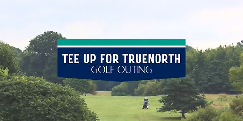 2026 Tee Up for TrueNorth Golf Outing sponsored by ChoiceOne Bank