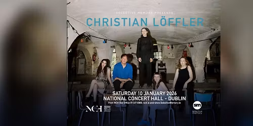 CHRISTIAN L\u00d6FFLER - LIVE AT THE NATIONAL CONCERT HALL - By Selective Memory