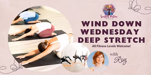 Wind Down Wednesday Deep Stretch with Roz!