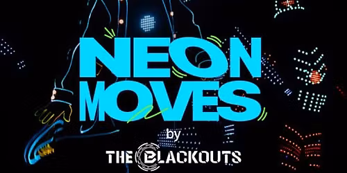 Neon Moves by The Blackouts: Un viaje de danza luminosa con hits de los 2000