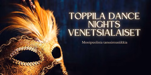 Toppila Dance Nights - Venetsialaiset