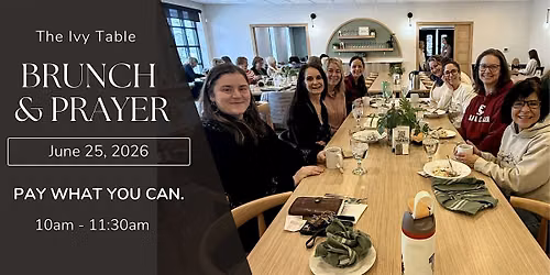Brunch & Prayer at The Ivy Table