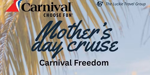 Mothers Day Cruise  2026 \ud83e\udd37\ud83c\udffe\u200d\u2640\ufe0f