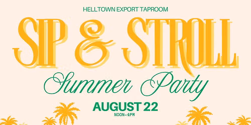 Sip & Stroll Summer Party