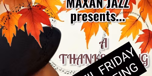 Brian G Soul Thanksgiving at The Maxan Jazz