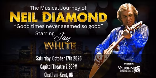 Neil Diamond Tribute Show Featuring Jay White