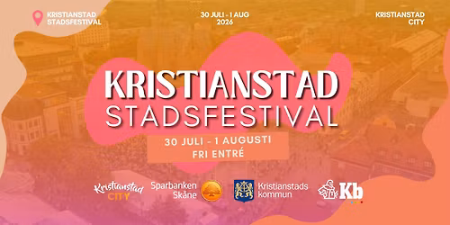 Kristianstad Stadsfestival 2026 | 30 juli - 1 augusti | FRI ENTR\u00c9!