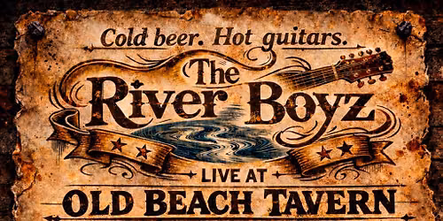 The River Boyz at Old Beach Tavern!