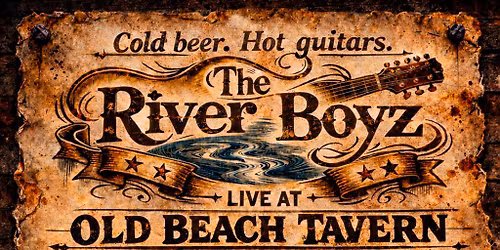 The River Boyz at Old Beach Tavern!