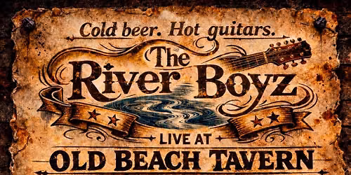 The River Boyz at Old Beach Tavern!