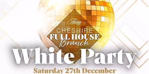 Cheshire full house brunch White Party
