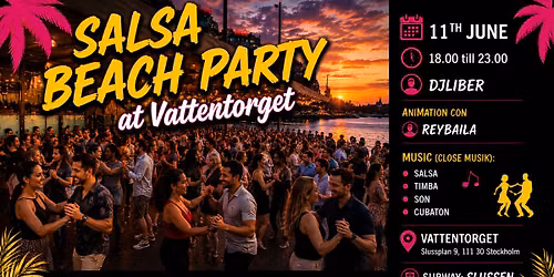 \ud83c\udf34 SALSA BEACH PARTY at Vattentorget \ud83c\udf34