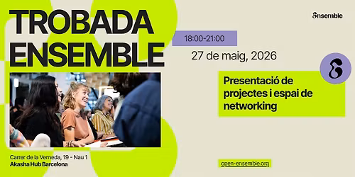 Trobada Oberta ENSEMBLE - Xarxa d'Espais Productius i Col\u00b7laboratius