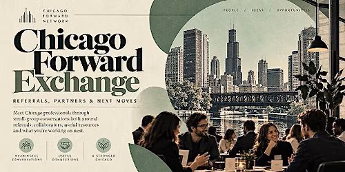 Chicago Forward Exchange: Referrals, Partners & Next Moves