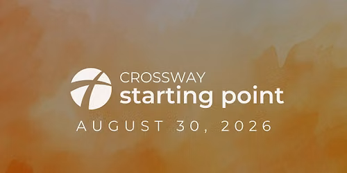 Starting Point | Crossway Membership Class