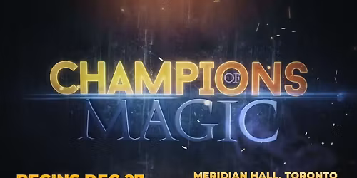 Champions of Magic - Toronto