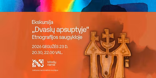 Ekskursija \u201eDvasi\u0173 apsuptyje\u201c Etnografijos saugykloje | Muziej\u0173 naktis LNM 2026