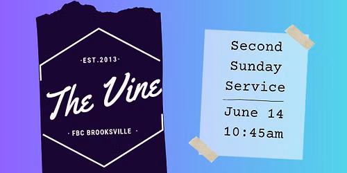The Vine's Second Sunday Service