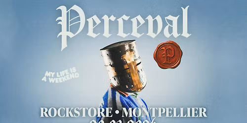 PERCEVAL \u2014 Montpellier, Rockstore