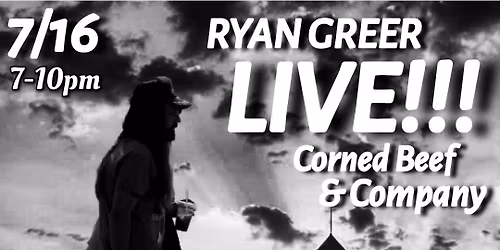 Ryan Greer (Solo) at Corned Beef & Company Rooftop Bar!!!