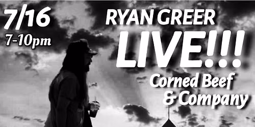 Ryan Greer (Solo) at Corned Beef & Company Rooftop Bar!!!