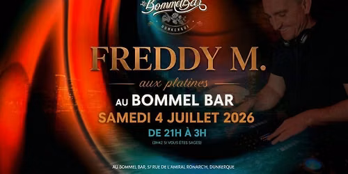 Soir\u00e9e DJ avec Freddy M. au Bommel !!!! 