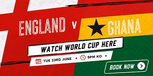 \u26bd ENGLAND v GHANA \u26bd
