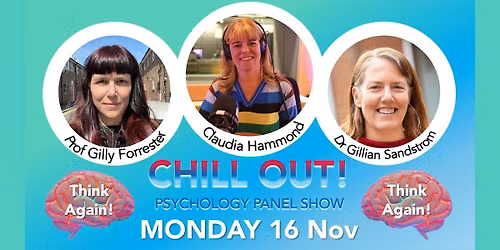 Think Again! Chill Out: Psychology Panel Show