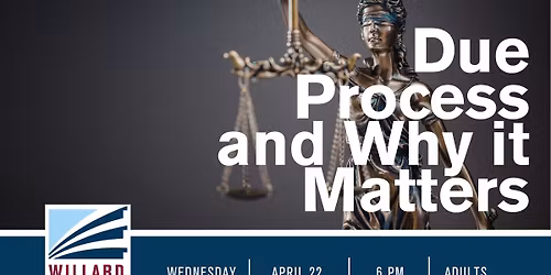 Due Process and Why It Matters to All of Us