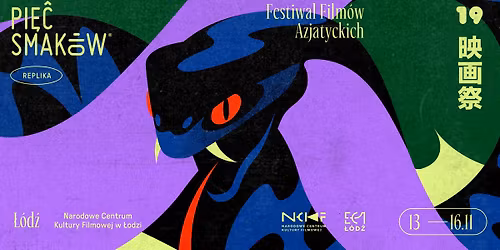 19. Azjatycki Festiwal Filmowy Pi\u0119\u0107 Smak\u00f3w w kinie NCKF