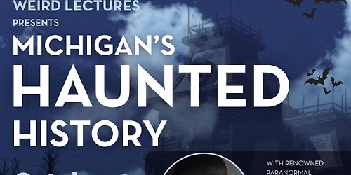 Michigan\u2019s Haunted History with John Tenney