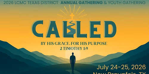 2026 Texas District Annual Gathering: CALLED