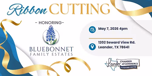 Ribbon Cutting: Bluebonnet Family Estates