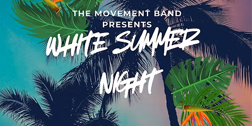 "White Summer Night" - The Movement Band
