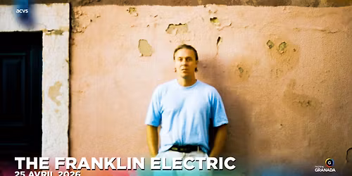 The Franklin Electric | Th\u00e9\u00e2tre Granada | Sherbrooke 