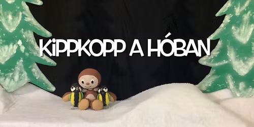 KIPPKOPP A H\u00d3BAN \/\/ a Nefelejcs B\u00e1bsz\u00ednh\u00e1z el\u0151ad\u00e1sa