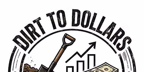 Dirt to Dollars Real Estate Investor Networking Event