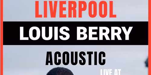 Louis Berry - Acoustic Liverpool