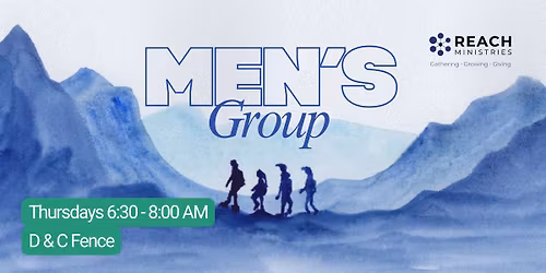 6:30 AM Men's Group @ D&C Fence