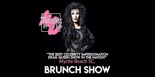 Illusions The Drag Brunch Myrtle Beach-Drag Queen Brunch-Myrtle Beach, SC