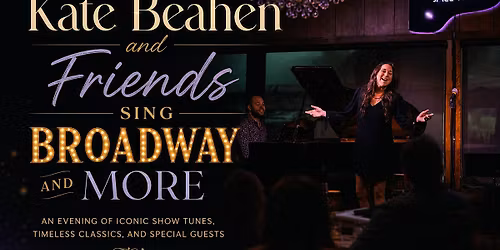 Kate Beahen and Friends Sing Broadway and More