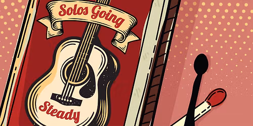 SOLOS GOING STEADY - Patrick Shanks, Susan O, Elizabeth McDermott, Suzanne Nuttall & Chris Page