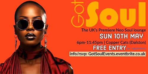 Got Soul Sundays - Neo Soul Lounge  - Sun 10th May